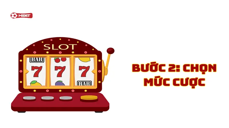 Chọn mức cược để chơi vua nổ hũ Mibet