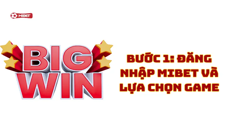 Đăng nhập Mibet và lựa chọn game