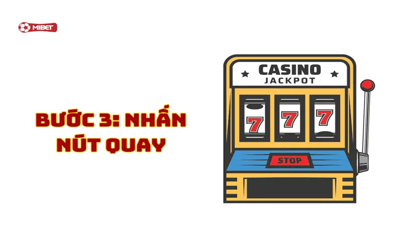 Nhấn nút quay để chơi game vua nổ hũ Mibet