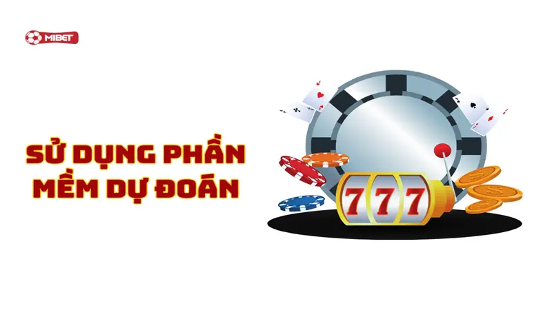 Sử dụng phần mềm dự đoán để soi cầu nổ hũ