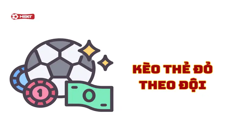 Kèo thẻ đỏ theo đội