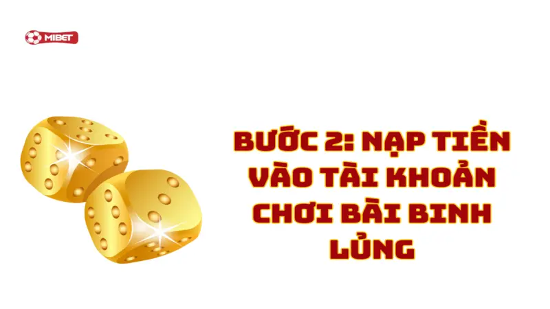 Nạp tiền vào tài khoản chơi bài Binh Lủng